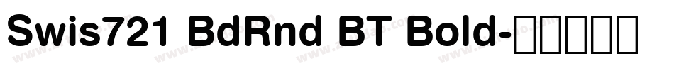 Swis721 BdRnd BT Bold字体转换